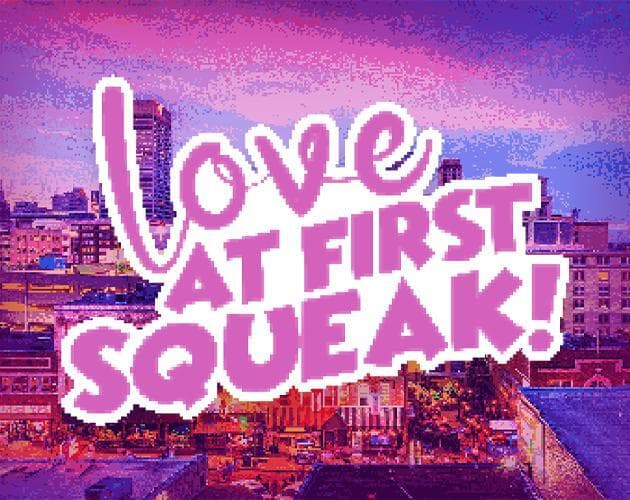 Love At First Squeak!