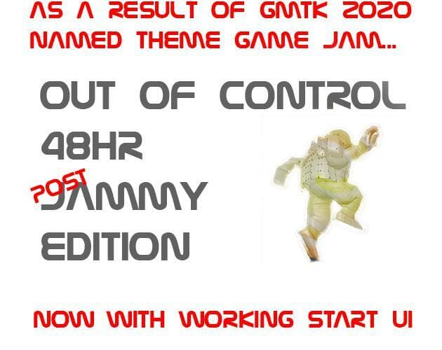 Out of Control [Revised Post GMTK submission deadline]