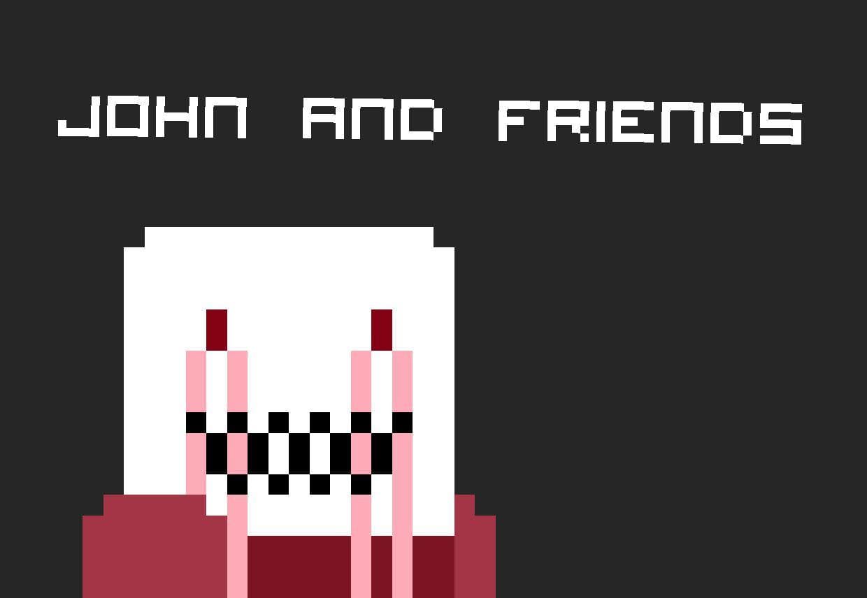 John and friends