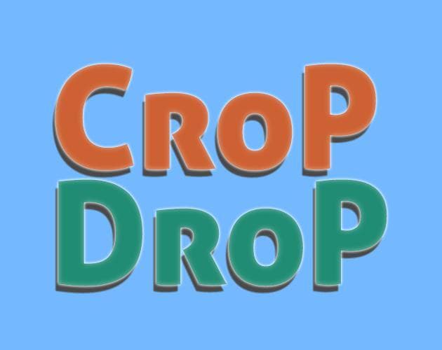 Crop Drop (Robo_Chiz)