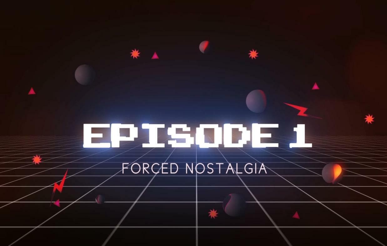 Forced Nostalgia (Short)
