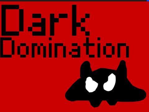 Dark Domination (WIP)