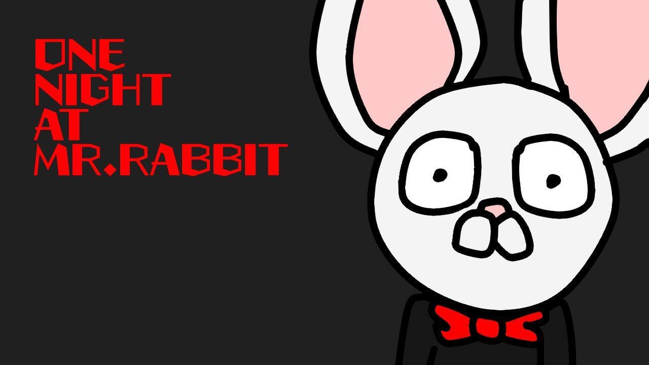 One Night At Mr.Rabbit