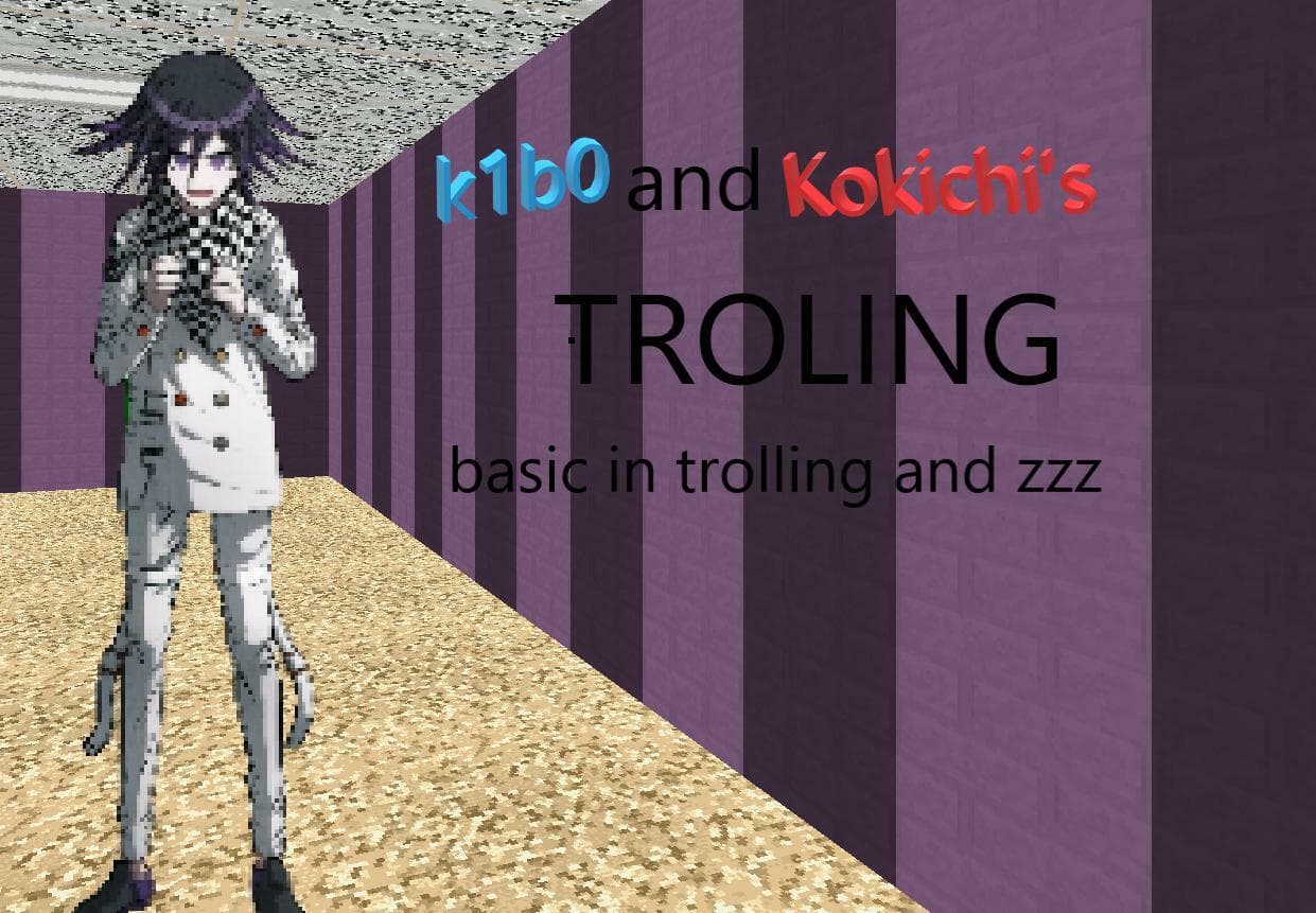 k1b0 and kokichis trolling basic