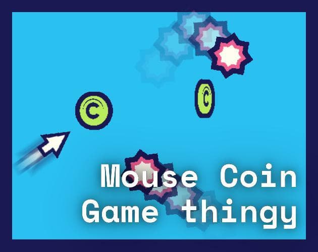 Mouse Coin Game Thingy