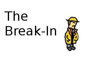 The Break In
