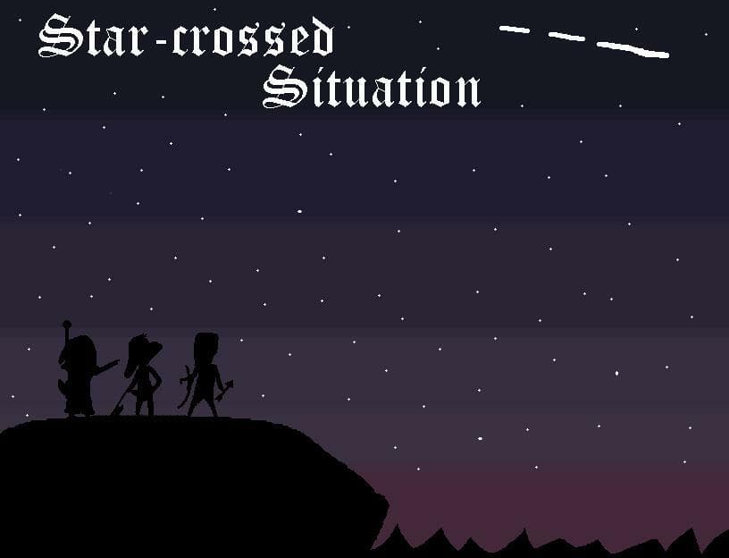 Star-crossed Situation
