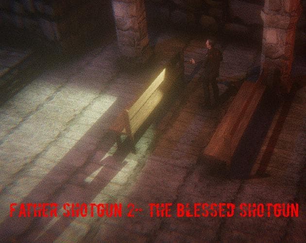 Father Shotgun 2- The Blessed Shotgun