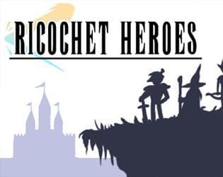 Ricochet Heroes