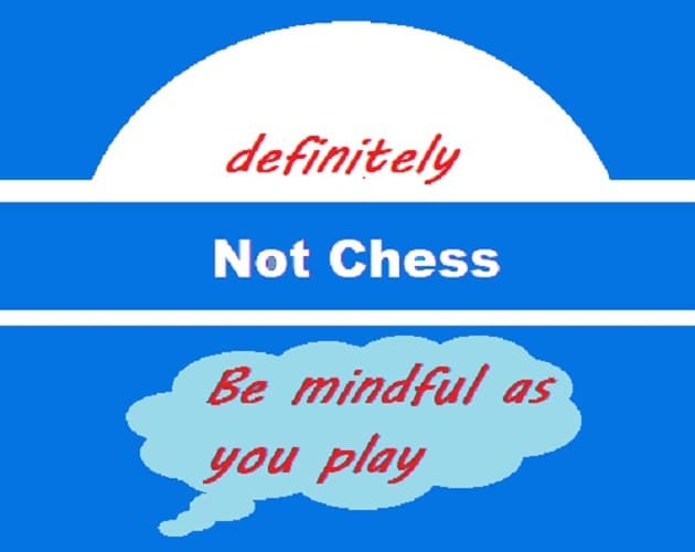 Not Chess (matthewpil)