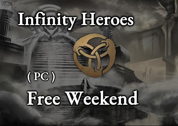 Infinity Heroes 0.5 Free Weekend PC Download