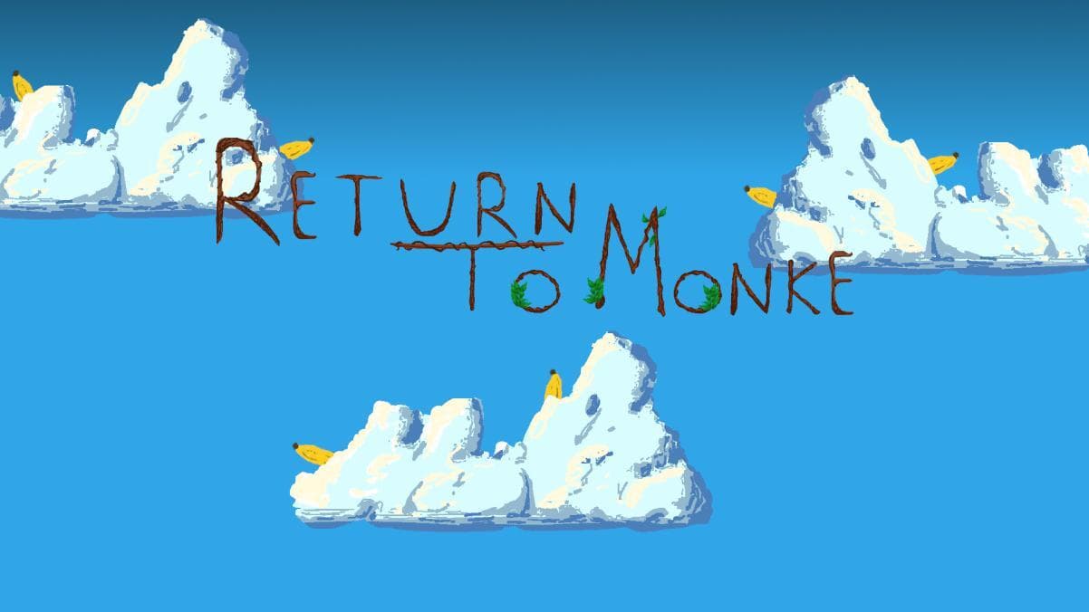 Return to Monke (Finn H)