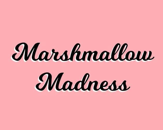 Marshmallow Madness