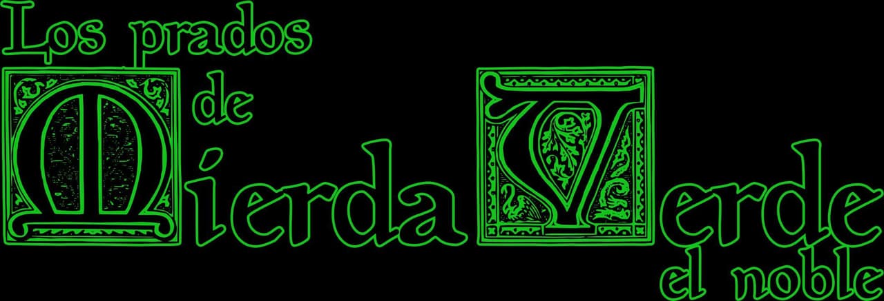 Los prados de Mierda Verde el noble