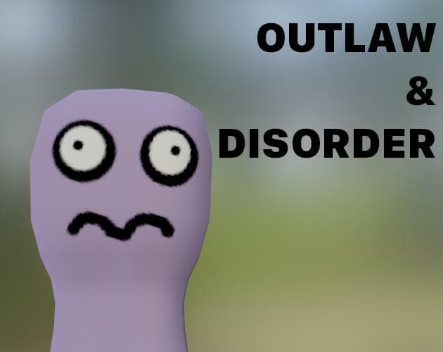Outlaw & Disorder