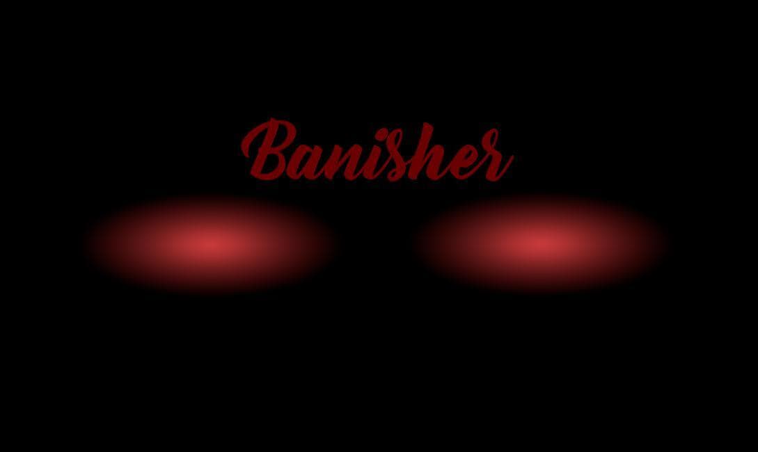 Banisher (One_Eyed_Gamer)