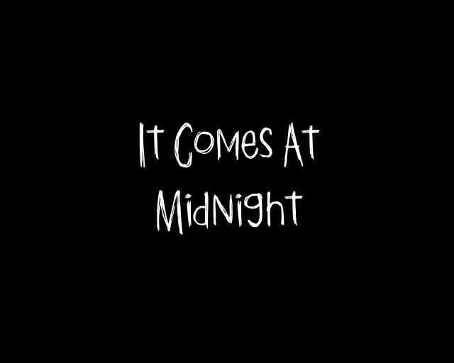 It Comes At Midnight