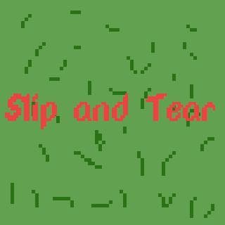 Slip and Tear