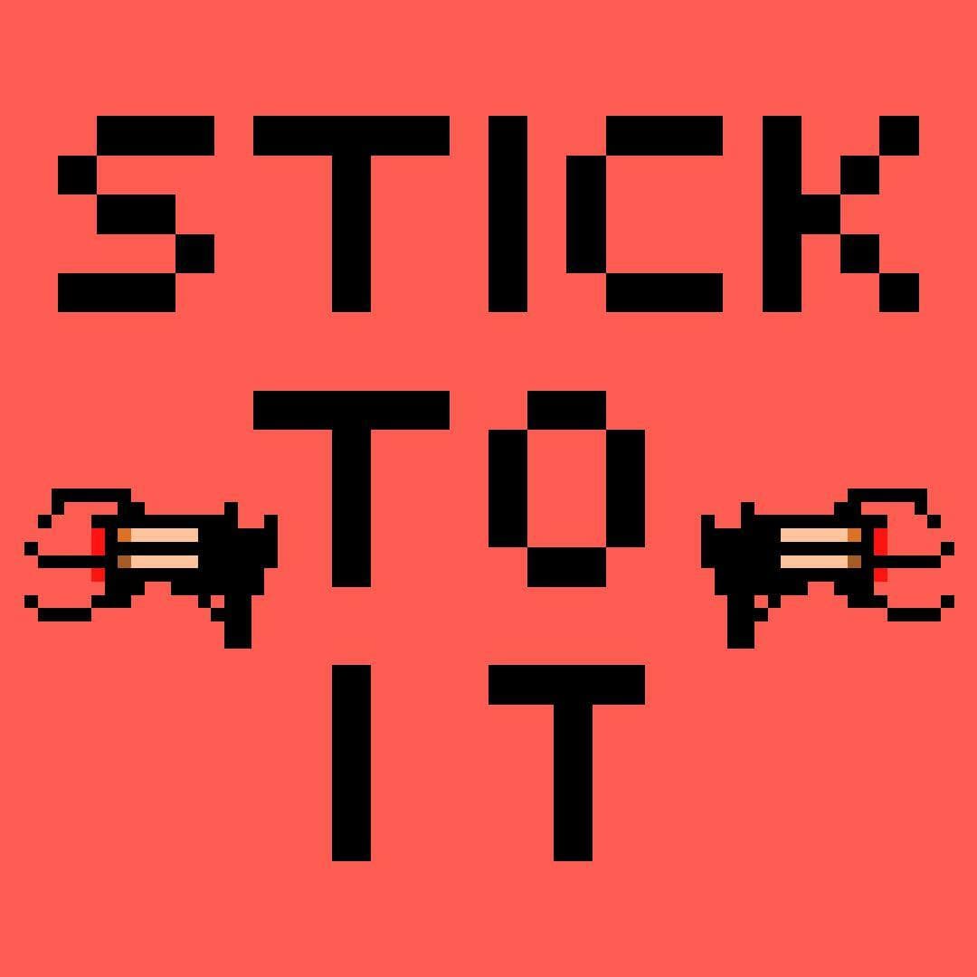 Stick To It (EmergencyPlayer, Haru19, Sleir, CapBarbosa)