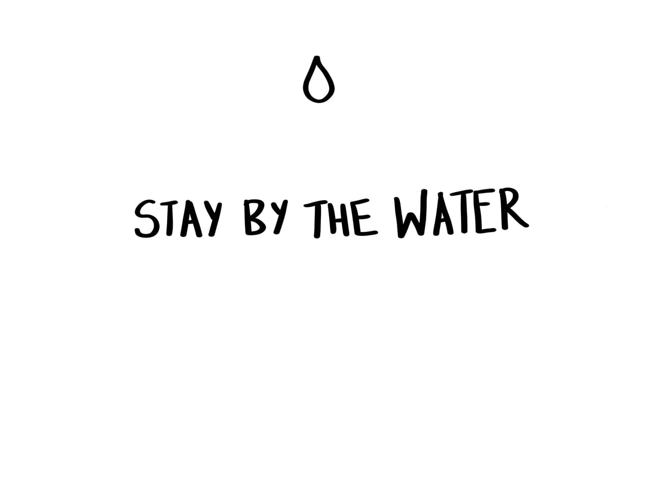 Stay by The Water