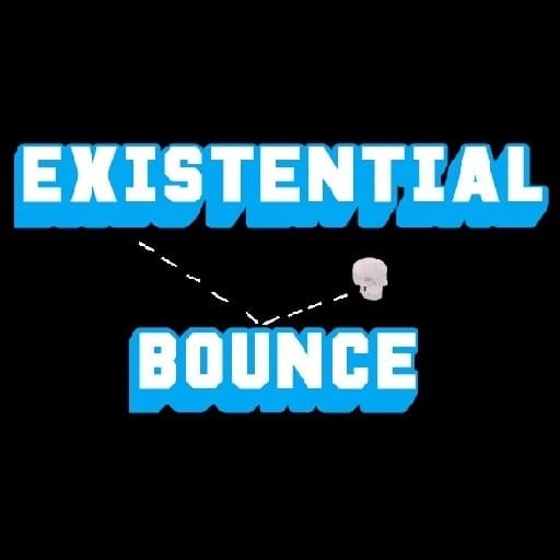 Existential Bounce