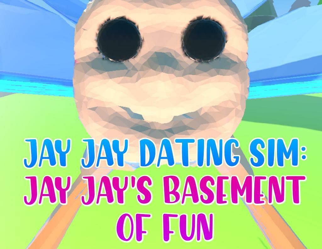 Jay Jay Dating Sim: Jay Jays Basement of Fun