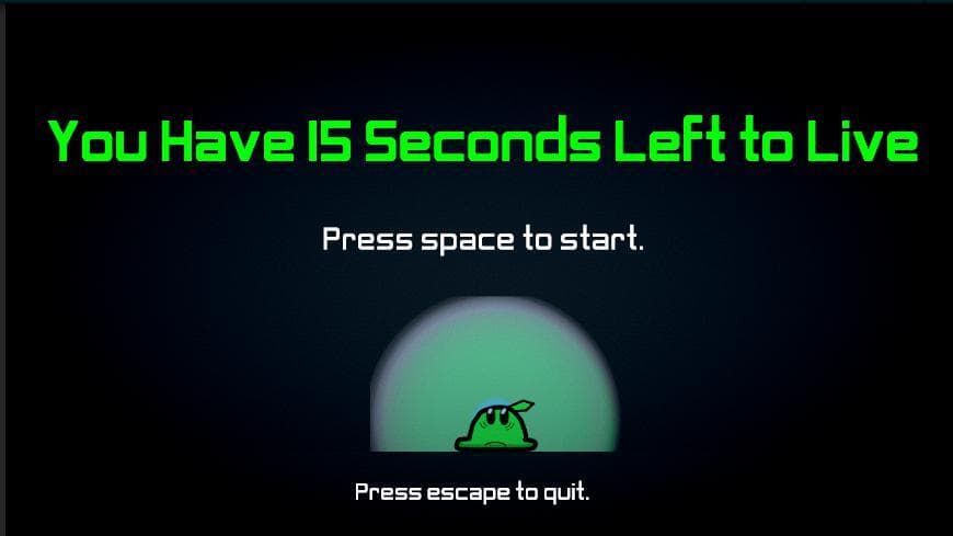 You Have 15 Seconds Left to Live screenshot 2