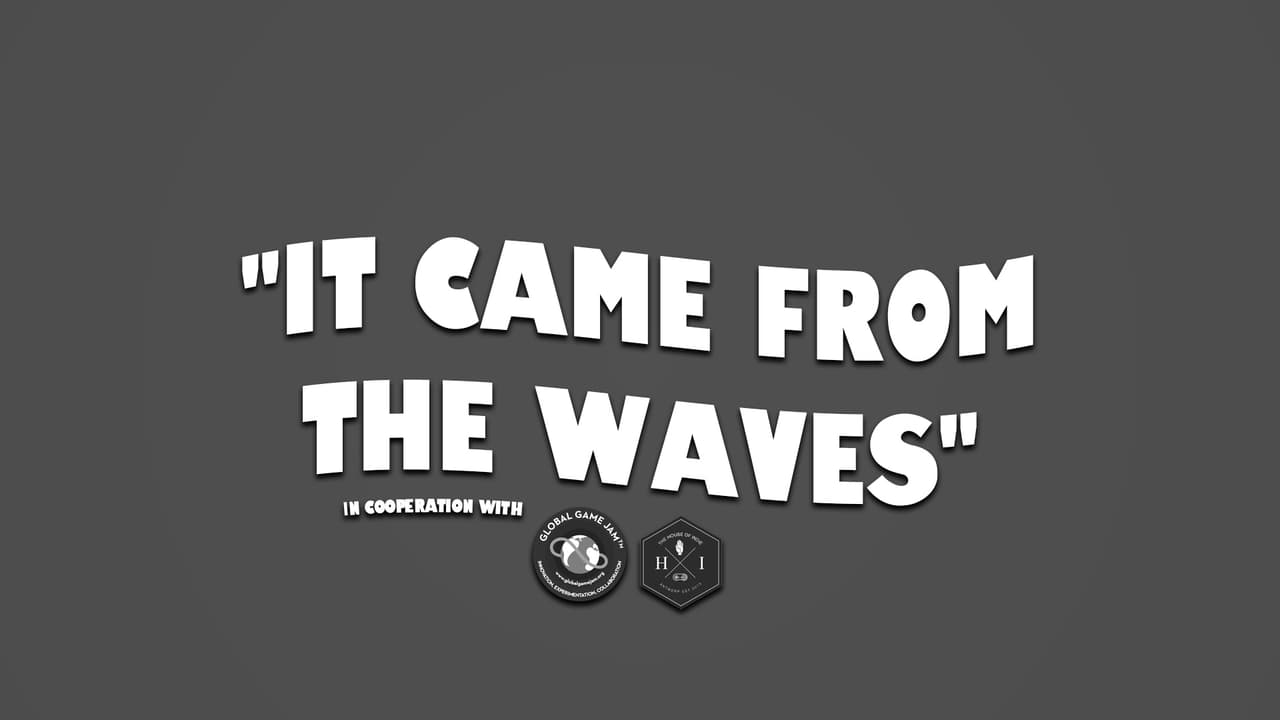 It Came From The Waves