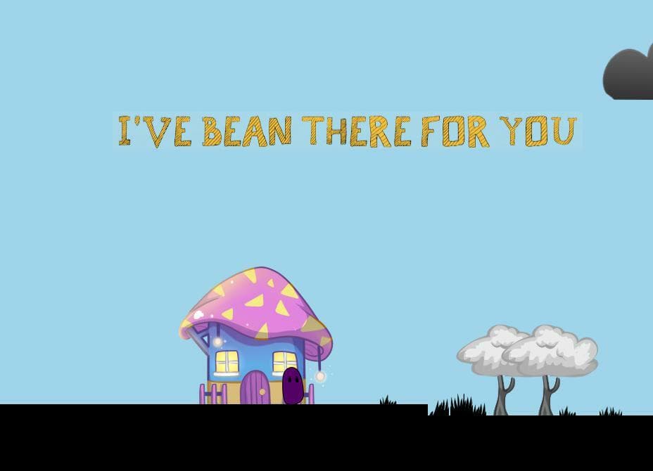 Ive bean there for You