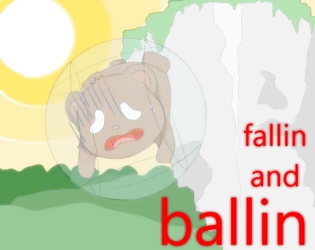 Fallin and Ballin