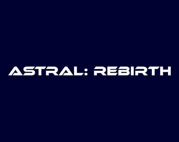 Astral: Rebirth