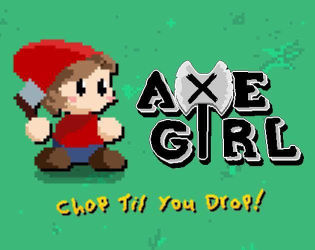 Axe Girl: Chop Til You Drop