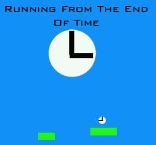 Running From The End Of Time