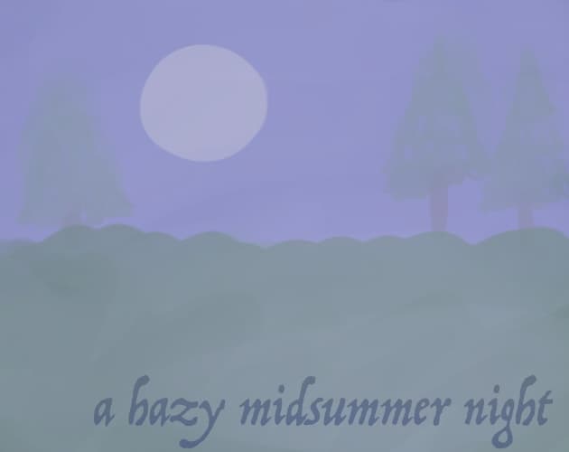A Hazy Midsummer Night