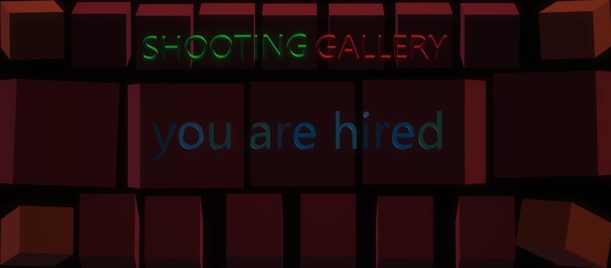 shooting gallery: you are hired