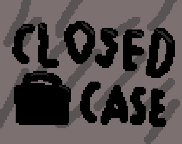 Closed Case
