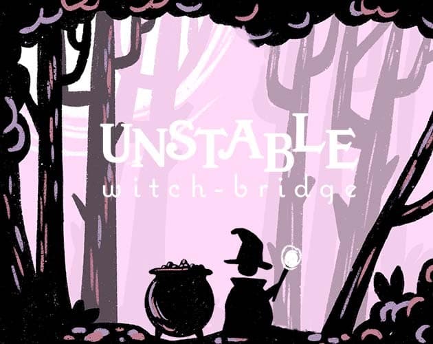 UNSTABLE witch-bridge