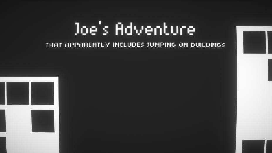 Joes Adventure That Apparently Includes Jumping On Buildings