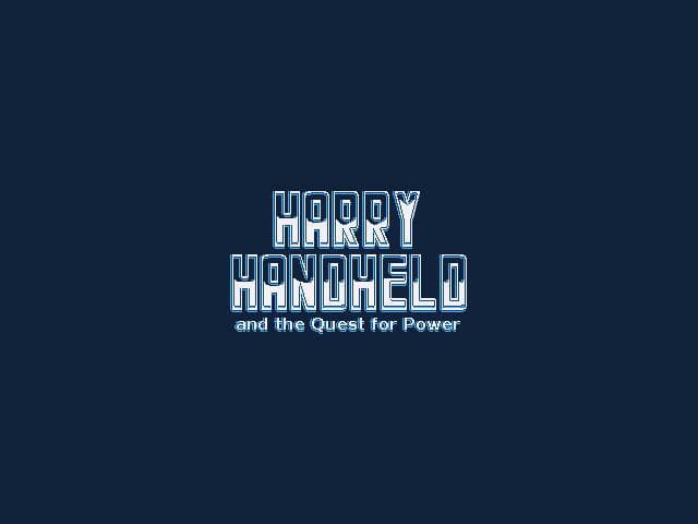 Harry Handheld and the Quest for Power