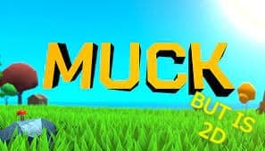 Muck but is 2d