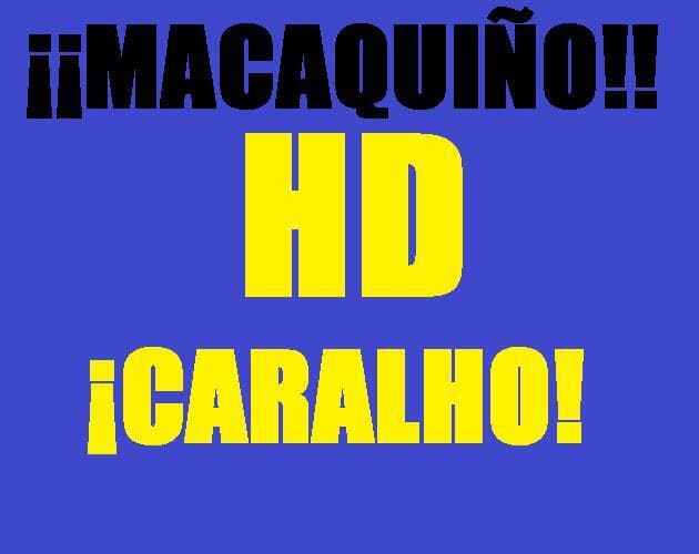 MACAQUIÑO HD