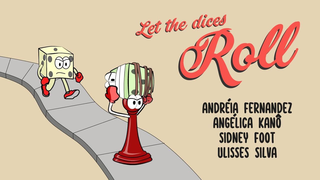 Let the dices roll