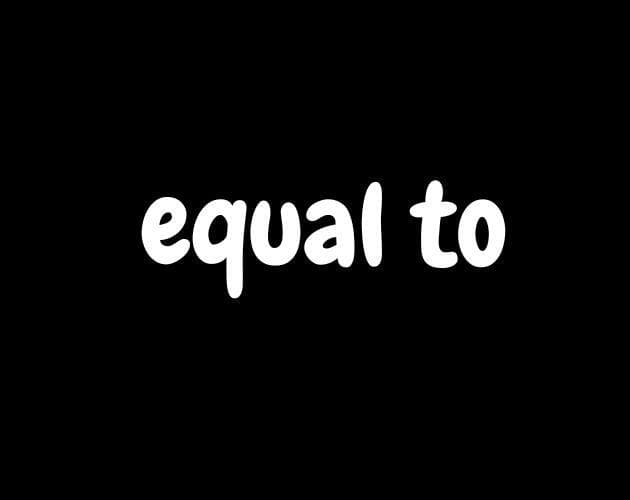 equal to