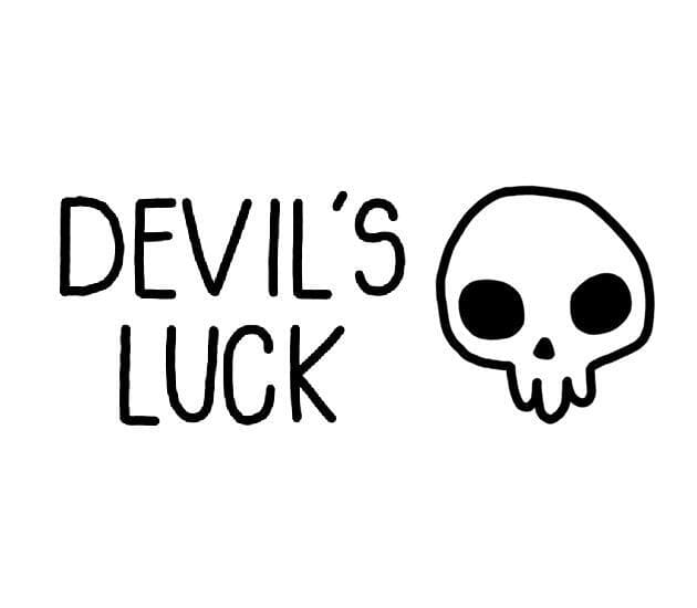 Devils luck