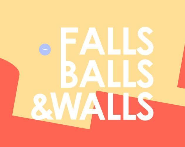Falls Balls and Walls (Xsce_sk)
